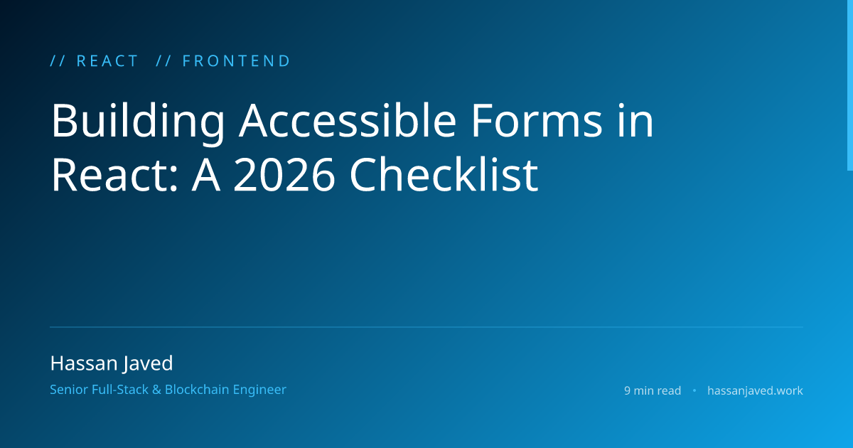 Building Accessible Forms in React: A 2026 Checklist