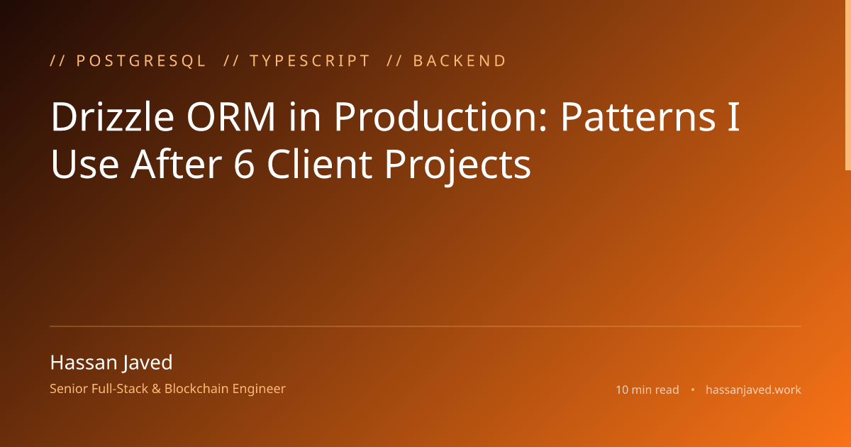 Drizzle ORM in Production: Patterns I Use After 6 Client Projects