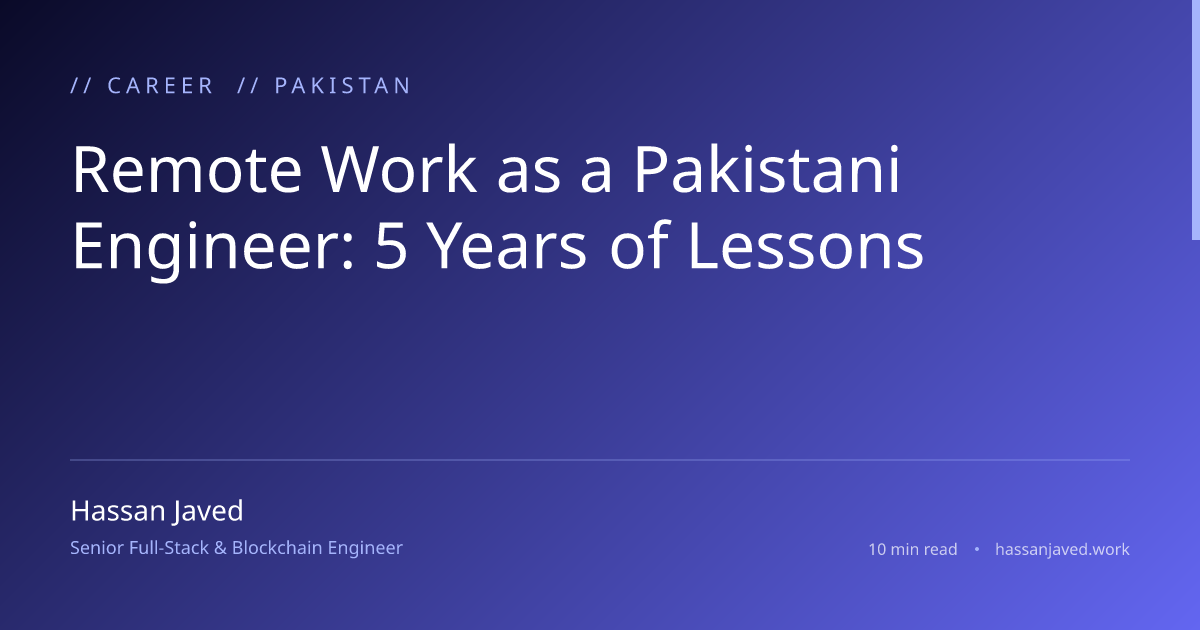 Remote Work as a Pakistani Engineer: 5 Years of Lessons