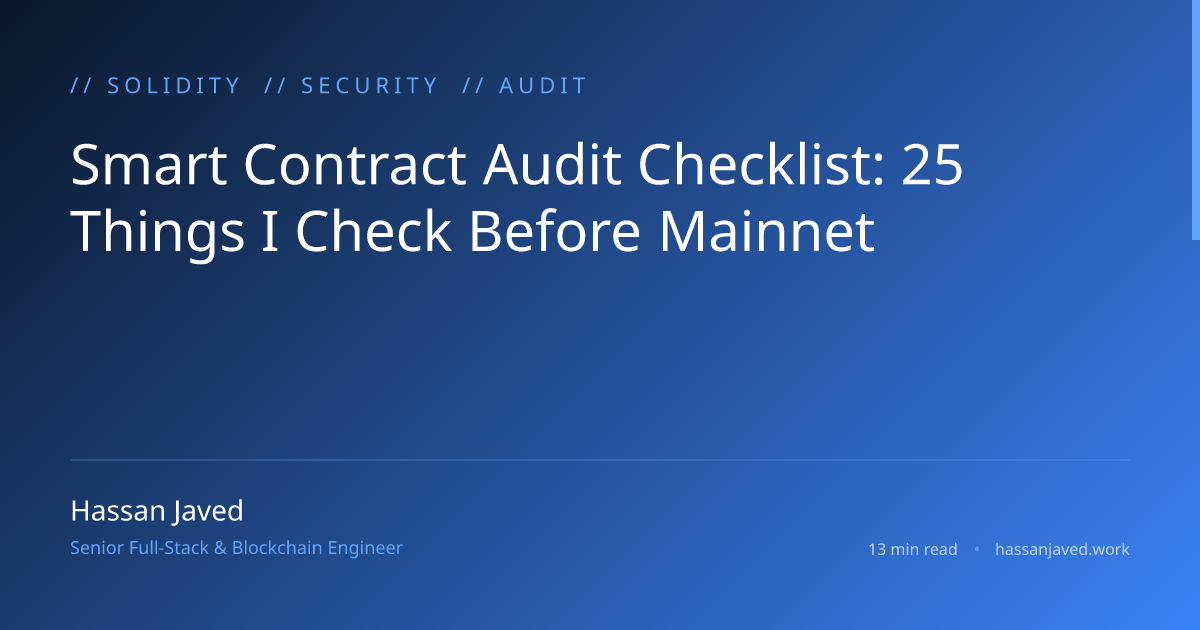 Smart Contract Audit Checklist: 25 Things I Check Before Mainnet