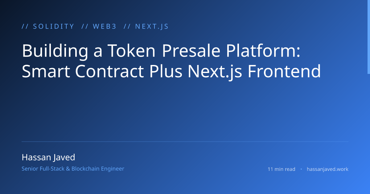 Building a Token Presale Platform: Smart Contract Plus Next.js Frontend